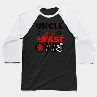 Uncle Of The Fast One 1st Birthday Racing Car Matching Baseball T-Shirt